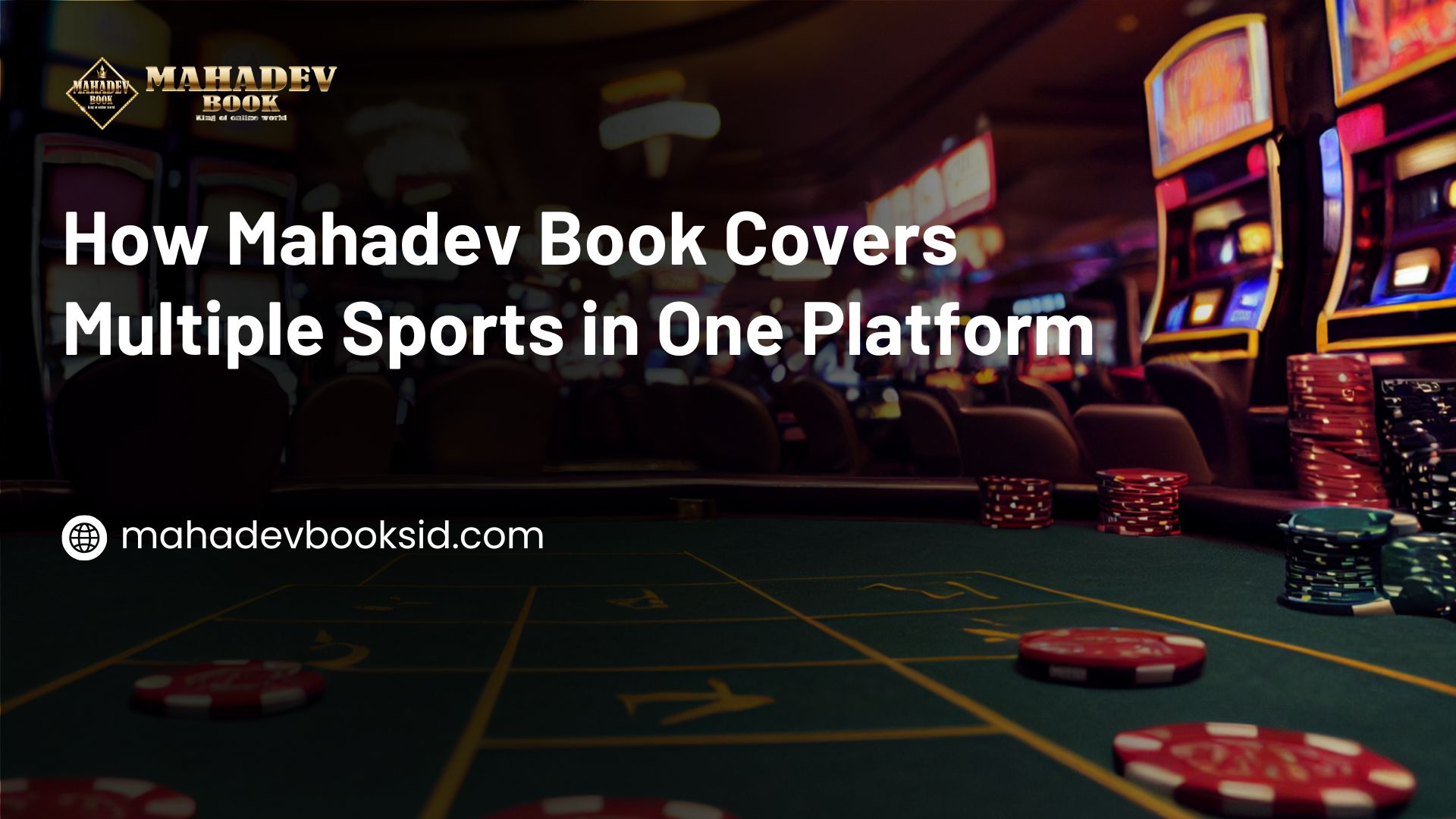 How Mahadev Book Covers Multiple Sports in One Platform